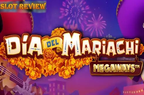 Dia del Mariachi Megaways Slot Review